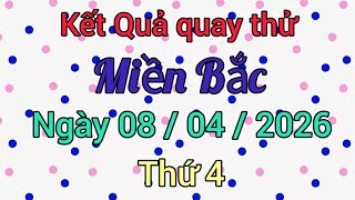 Quay Thử Kết Quả Xổ Số Miền Bắc Hôm Nay Ngày 08 /04 /2026