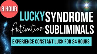 Extreme Luck For 24 Hours  | Lucky Syndrome Subliminal  | 8 Hour #lucky #positivevibes