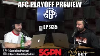 AFC Playoff Preview & Super Wild Card Weekend Picks - Sports Gambling Podcast (Ep. 935)