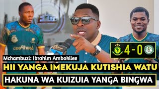 MCHAMBUZI AMBOKILEE APAGAWA USHINDI WA YANGA KWA KAGERA/MZIZE NA MAXI BALAA/UBINGWA MAPEMA TU