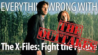 Everything Wrong With The X-Files: Fight the Future: The Outtakes