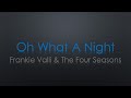 The Four Seasons Oh What A Night Lyrics