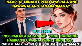 INAAPI AT MINALIIT PERO SIYA PALA ANG NAWAWALANG TAGAPAGMANA? \