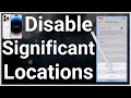 How To Turn Off Significant Locations On iPhone
