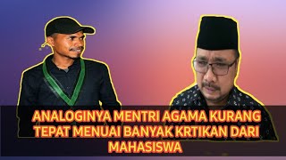 ANALOGINYA MENTRI AGAMA KURANG TEPAT MENUAI BANYAK KRITIKAN DARI MAHASISWA