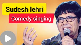 Sudesh lehri & sonu nigam comedy singing || comedy song on stage || sudesh lehri || sonu nigam