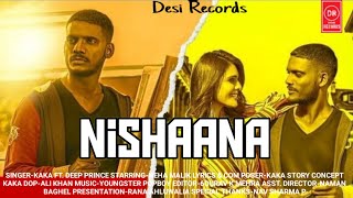 Nishaana | Kaka | Deep Prince | Neha Malik | New Punjabi Songs 2021 Latest Song