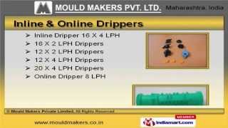 Irrigation Products and Plastic Moulds by Mould Makers Private Limited, Nashik