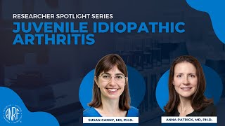 Researcher Spotlight Series: Juvenile Idiopathic Arthritis