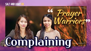 2021-0825 | PRAYER WARRIORS - COMPLAINING | Salt and Light