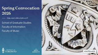 School of Graduate Studies, Faculty of Information; Faculty of Music Spring 2026 Convocation