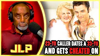 23-Year-Old Caller Dates A 33-Year-Old And Gets Cheated On | JLP