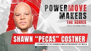 POWERMOVE MAKERS...THE SERIES WITH SHAWN PECAS