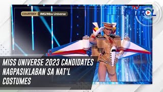 Miss Universe 2023 candidates nagpasiklaban sa nat'l costumes | TV Patrol