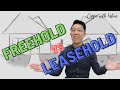 Ep.4  Freehold vs Leasehold... Which is better?