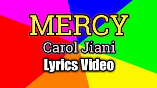 Mercy - Carol Jiani (Lyrics Video)