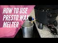 How to use your Presto candle wax melter