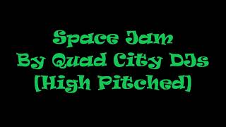 Space Jam By Quad City DJs [High Pitched]