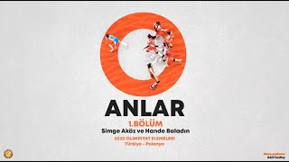 O Anlar - 1. Bölüm (Simge Aköz \u0026 Hande Baladın)