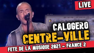 Calogéro - Centre ville - Fête de la musique 2021