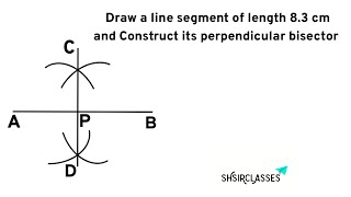 draw a line segment of length 8.3 cm and construct its perpendicular bisector. @SHSIRCLASSES