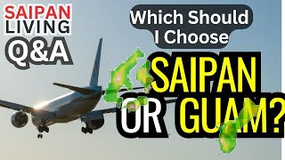 Q\u0026A: Saipan or Guam? MY answer is....