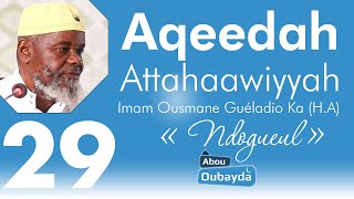 Aqeedah Attahaawiyyah 29 - Imam Ousmane Guéladio Ka (H.A) - Ndogueul