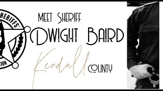 Behind the Badge: Sheriff Dwight Baird, Kendall County, Illinois