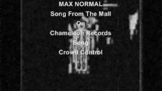 max normal -  Crowd Control  (Songs From The Mall)  2001