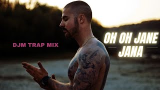 TRAP MIX - O O JANE JANA FT. DJM | SALMAN KHAN | SALMAN KHAN SONGS ( OH OH JANE JANA )