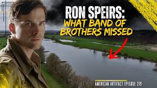Ron Speirs: The Forgotten Act of Valor & Wounding | American Artifact Episode 219
