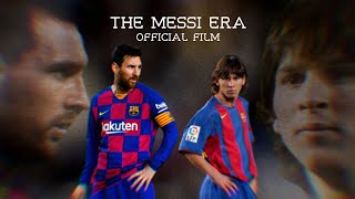 Lionel Messi • The Messi Era : King of Football | Official Movie HD