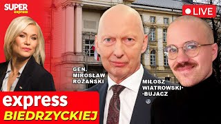 🔴EXPRESS BIEDRZYCKIEJ | GEN. MIROSŁAW RÓŻAŃSKI, MIŁOSZ WIATROWSKI-BUJACZ [NA ŻYWO]