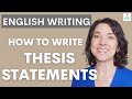 How to Write a CLEAR THESIS Statement: Examples of a Thesis Statement