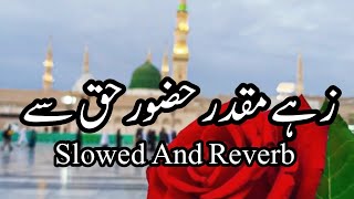 🌺zahe muqaddar huzoor haq se lyrics in urdu🌺|| Slowed & Reverb || naat naat @Mysticnaat