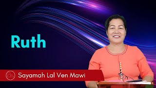 Ruth - Sayamah Lal Ven Mawi