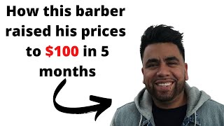 How this barber went from charging $50 to $100 in 5 months