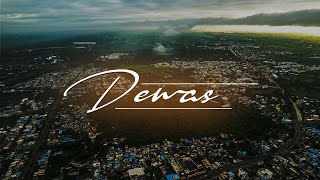 Dewas - City in Motion || Cinematic Travel Video || DewasKeLadke