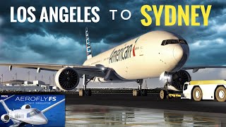 AEROFLY FS GLOBAL: LOS ANGELES TO SYDNEY | B777-300 ER AA | Real sound #aeroflyfsglobal @aerofly