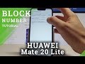 How to Block Number in HUAWEI Mate 20 Lite - Blocking Calls on Android