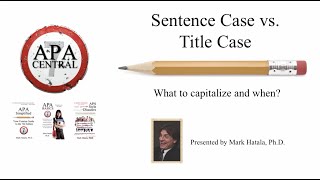 APA Style 7th Edition - Sentence vs. Title Case - What to Capitalize and When - APA Simplified