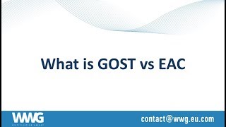 What is GOST vs EAC | WWG