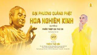 Kinh Hoa Nghiêm 572 -  TT. Thích Tuệ Hải - Chùa Long Hương