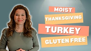 Moist Thanksgiving Turkey Recipe Gluten Free