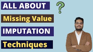 All about missing value imputation techniques | missing value imputation in machine learning