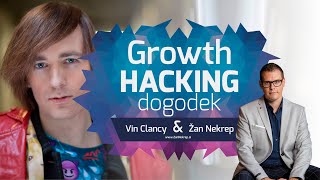 Growth hacking dogodek: Vin Clancy \u0026 Žan Nekrep