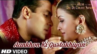 ankhon Ki Gustakhiyan Full video Song | Hum Dil De Chuke Sanam | Aishwarya, Salman Khan