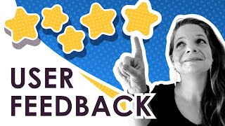 Essential Tips for Collecting Great User Feedback