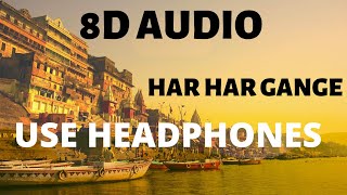 8D Audio - हर हर गंगे | Har Har Gange - DGM