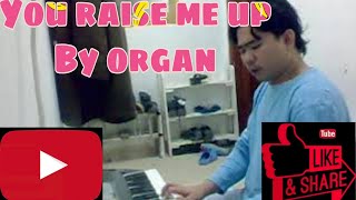 You raise me up By organ